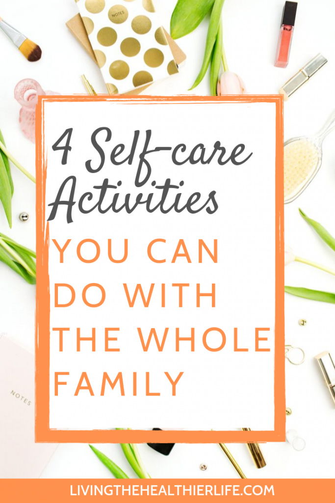 family self care activities